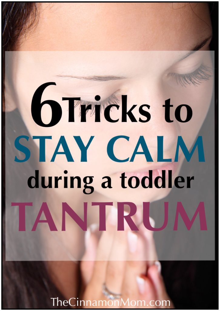 how to stay calm as a parent, toddler tantrums, stay calm when angry