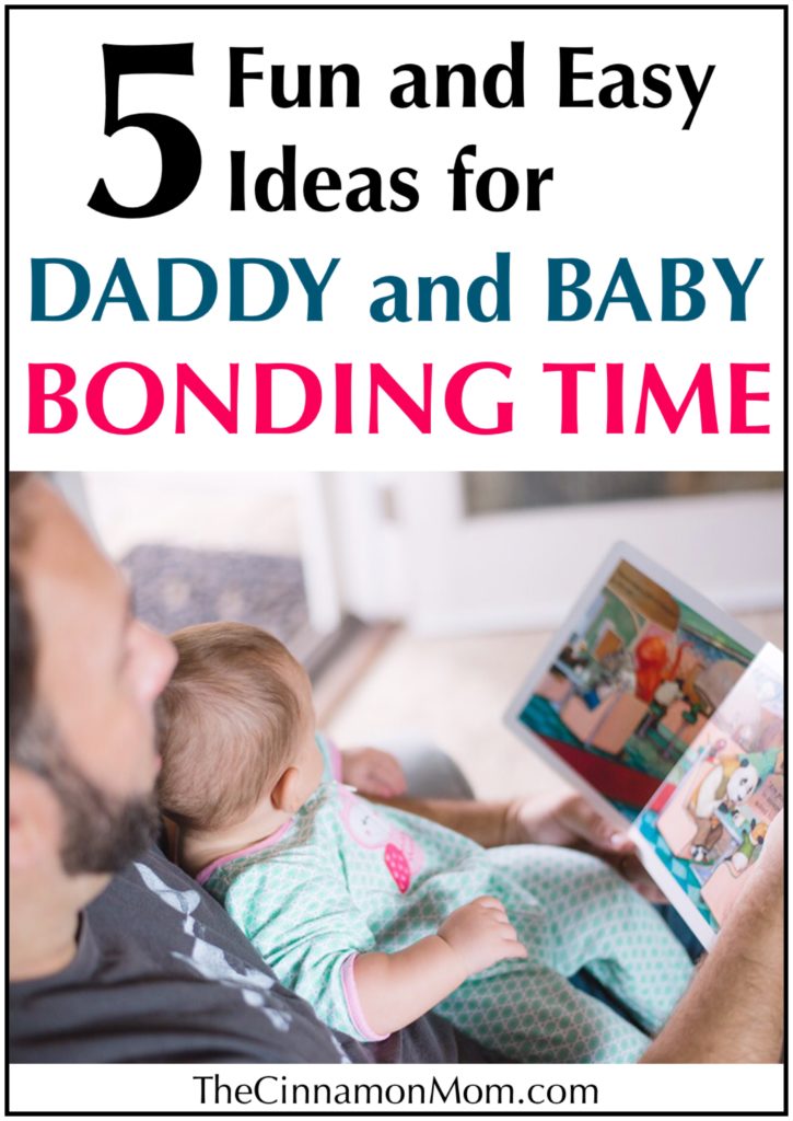 5 Easy Ideas for Daddy and Baby Bonding Time