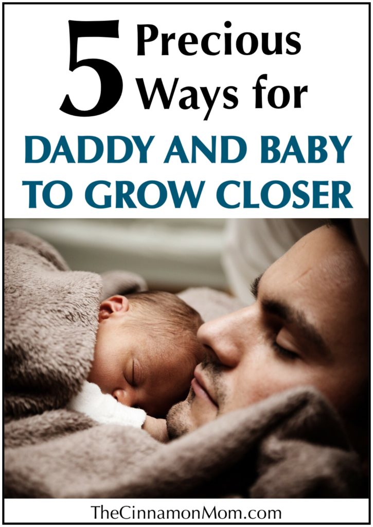 Daddy and baby bonding, ideas for bonding, great dads